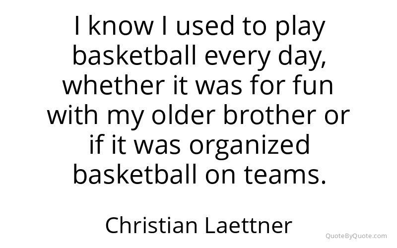 Preview image for this quote by Christian Laettner