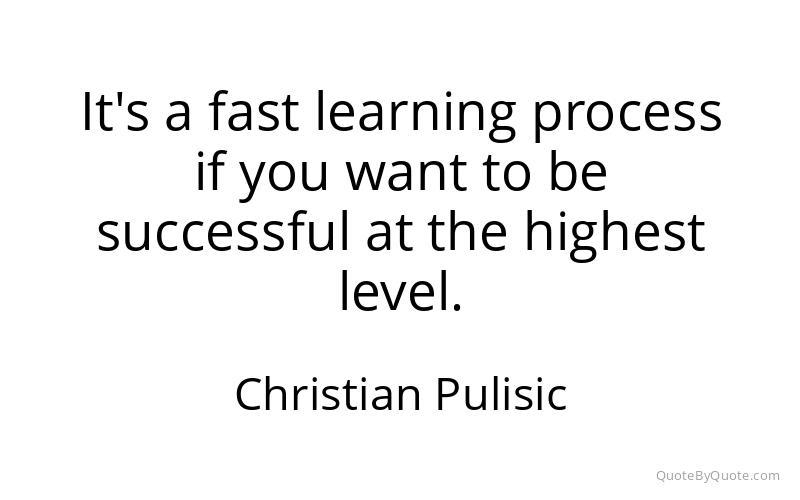 Preview image for this quote by Christian Pulisic