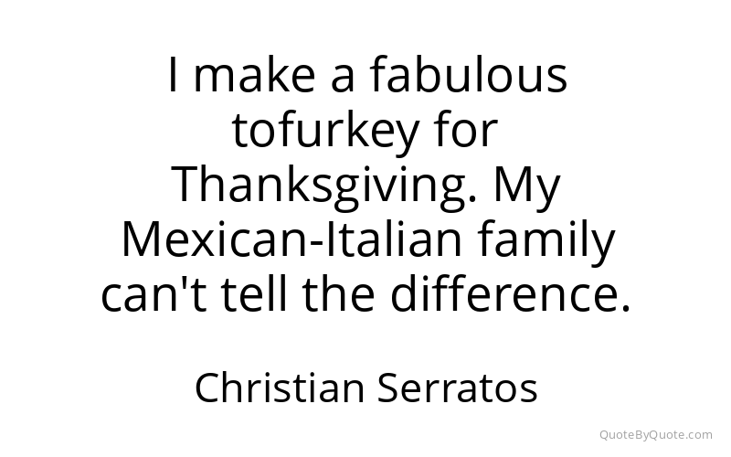 Preview image for this quote by Christian Serratos