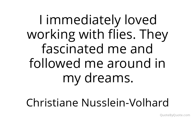Preview image for this quote by Christiane Nusslein-Volhard
