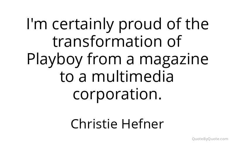 Preview image for this quote by Christie Hefner