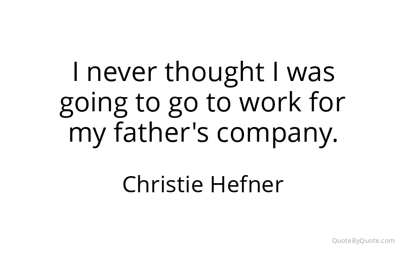 Preview image for this quote by Christie Hefner