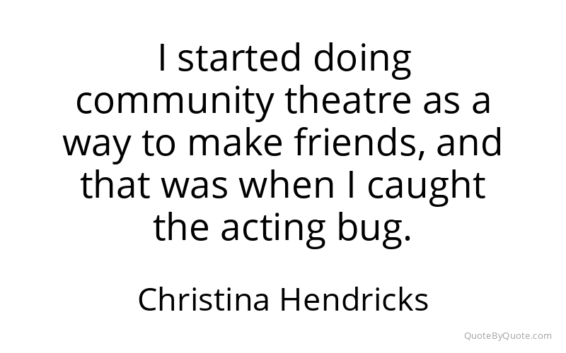 Preview image for this quote by Christina Hendricks