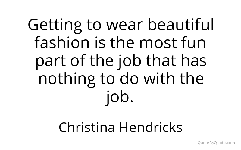 Preview image for this quote by Christina Hendricks
