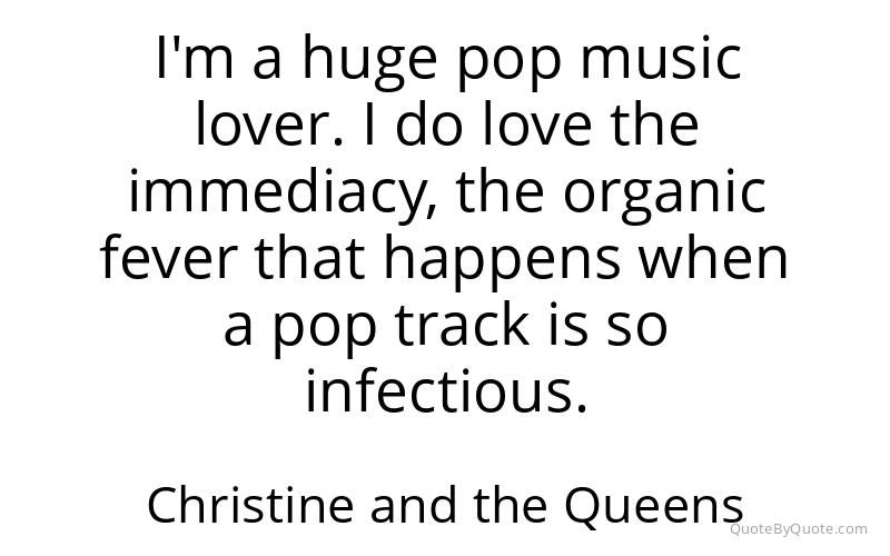 Preview image for this quote by Christine and the Queens