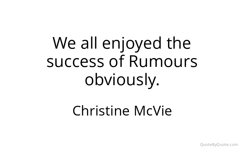 Preview image for this quote by Christine McVie
