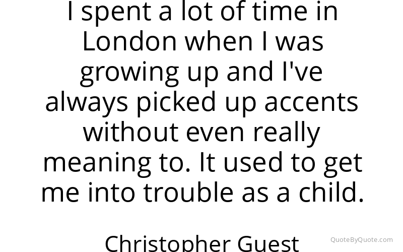 Preview image for this quote by Christopher Guest