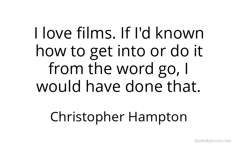 Preview image for this quote by Christopher Hampton