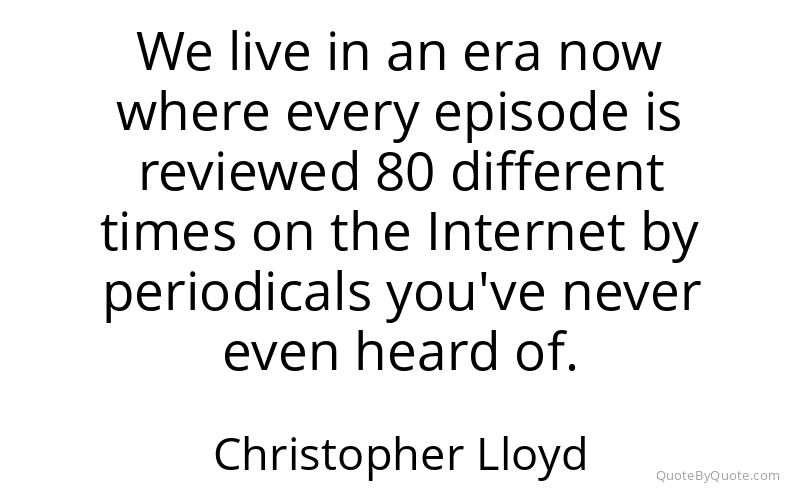 Preview image for this quote by Christopher Lloyd