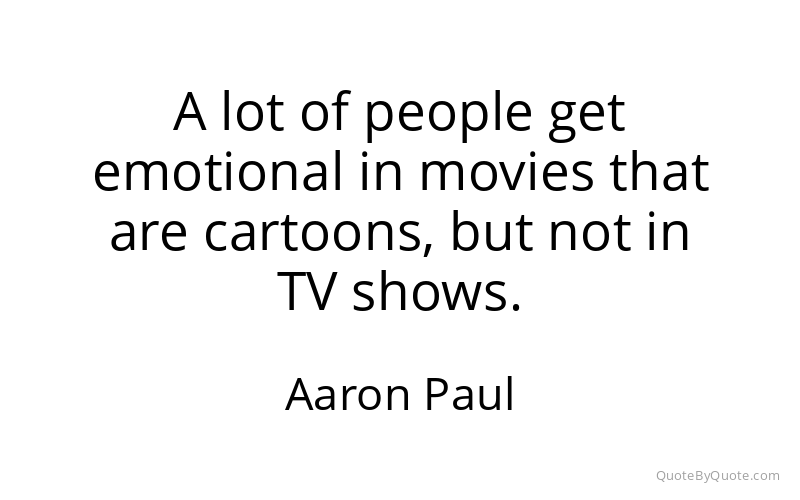 Preview image for this quote by Aaron Paul