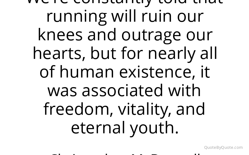 Preview image for this quote by Christopher McDougall