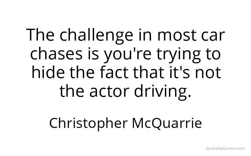 Preview image for this quote by Christopher McQuarrie