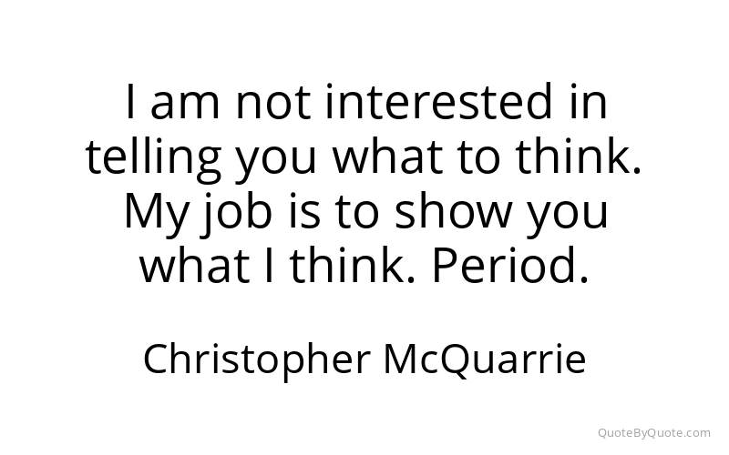 Preview image for this quote by Christopher McQuarrie