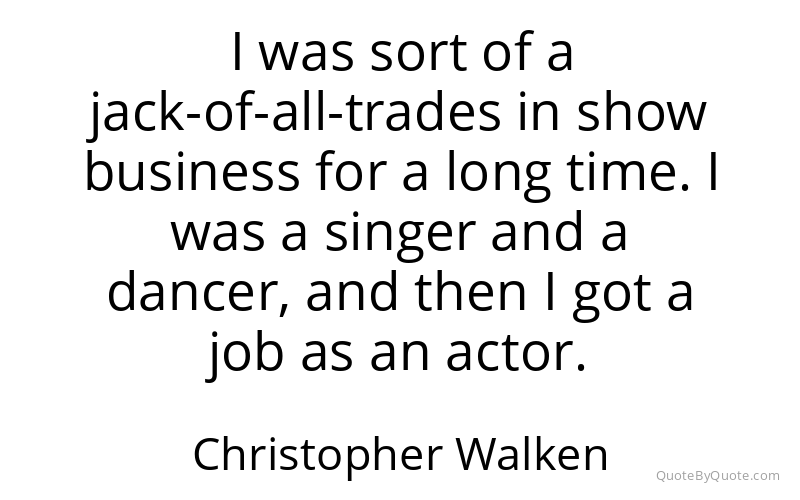 Preview image for this quote by Christopher Walken