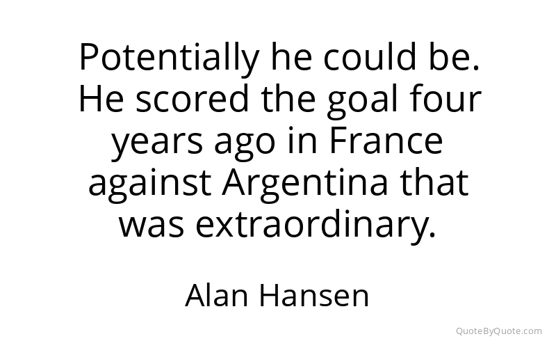 Preview image for this quote by Alan Hansen