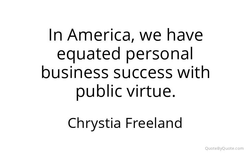 Preview image for this quote by Chrystia Freeland