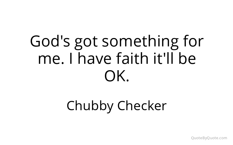 Preview image for this quote by Chubby Checker