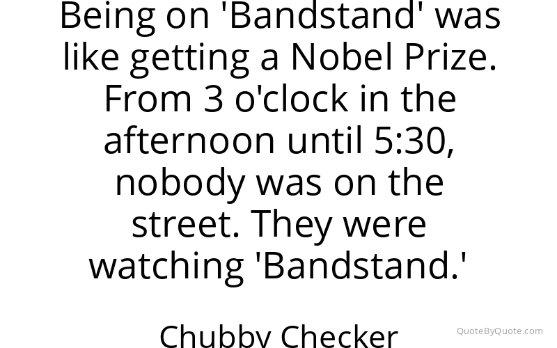 Preview image for this quote by Chubby Checker