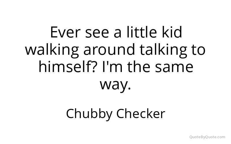 Preview image for this quote by Chubby Checker