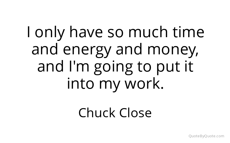 Preview image for this quote by Chuck Close