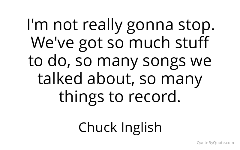 Preview image for this quote by Chuck Inglish