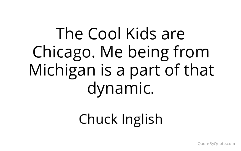 Preview image for this quote by Chuck Inglish