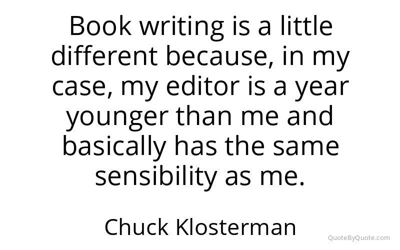 Preview image for this quote by Chuck Klosterman
