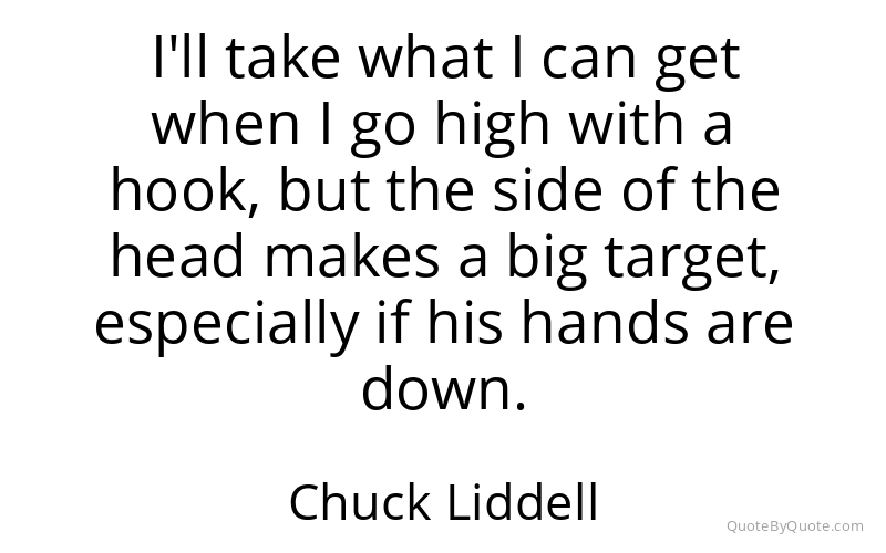 Preview image for this quote by Chuck Liddell