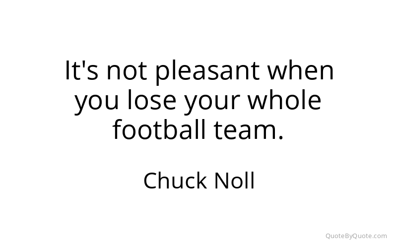 Preview image for this quote by Chuck Noll