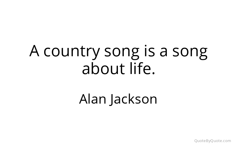Preview image for this quote by Alan Jackson