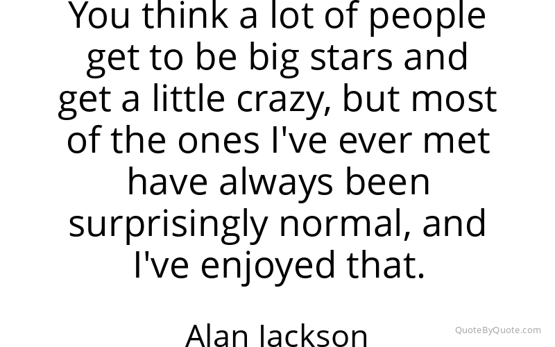 Preview image for this quote by Alan Jackson