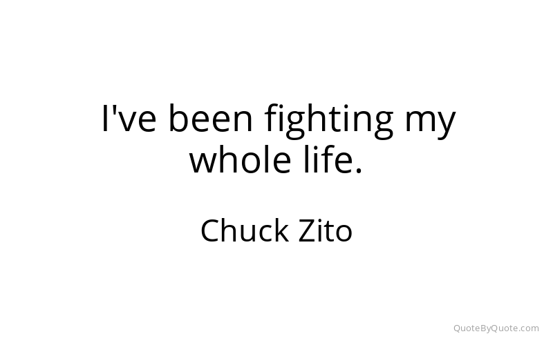 Preview image for this quote by Chuck Zito