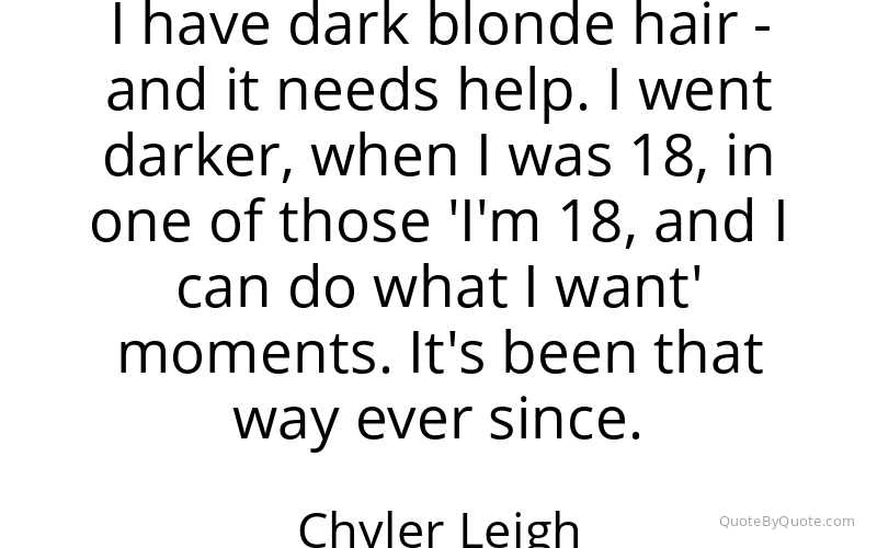 Preview image for this quote by Chyler Leigh