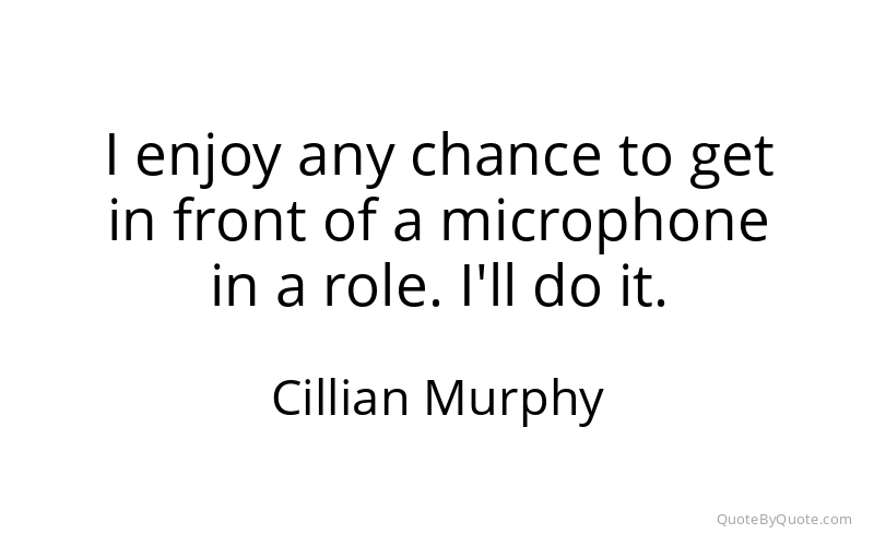 Preview image for this quote by Cillian Murphy
