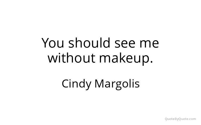 Preview image for this quote by Cindy Margolis