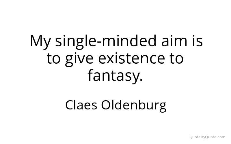 Preview image for this quote by Claes Oldenburg
