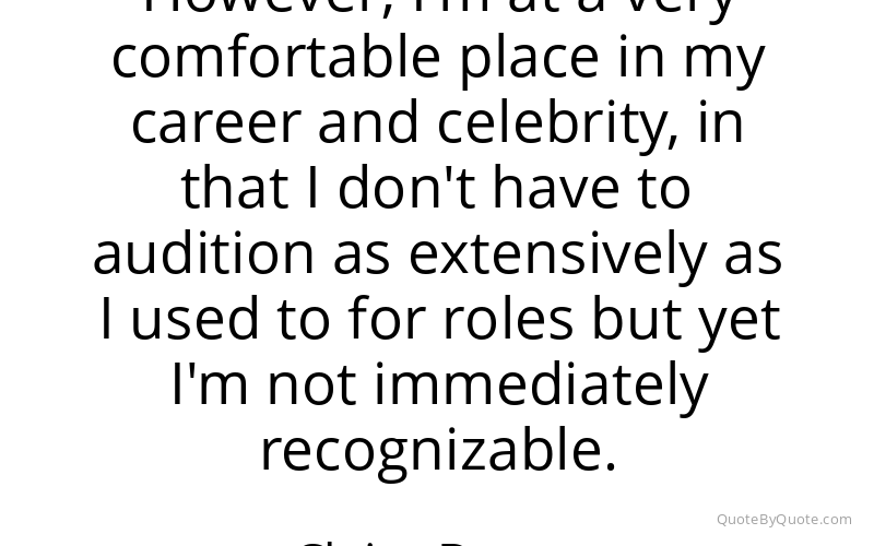 Preview image for this quote by Claire Danes