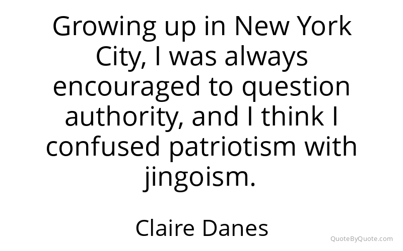 Preview image for this quote by Claire Danes