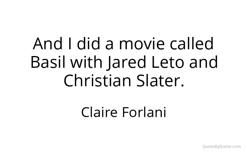 Preview image for this quote by Claire Forlani