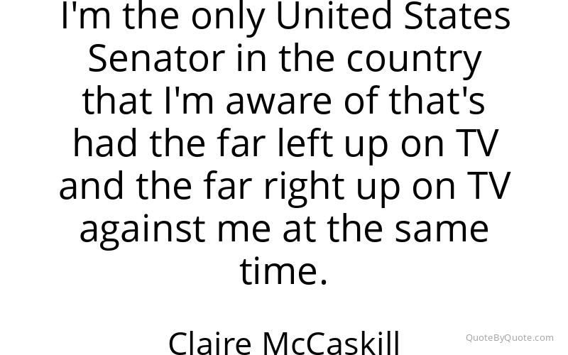 Preview image for this quote by Claire McCaskill