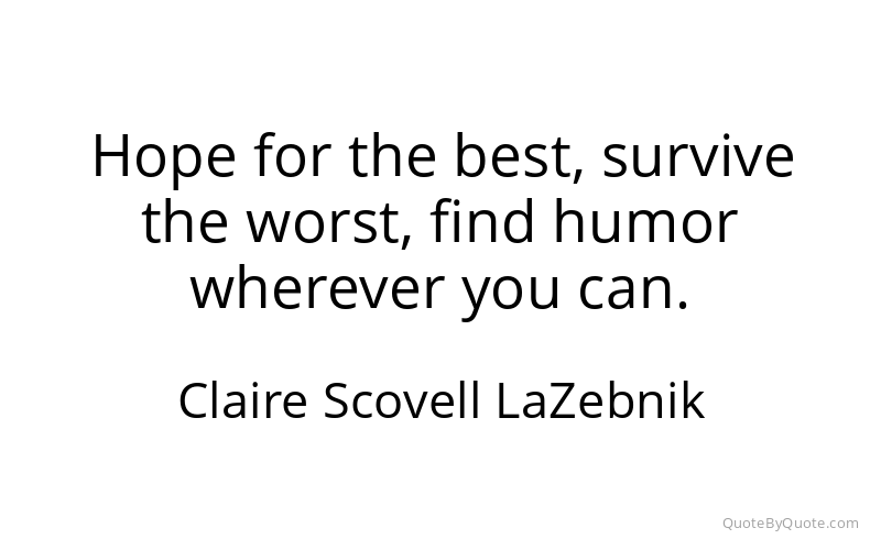 Preview image for this quote by Claire Scovell LaZebnik