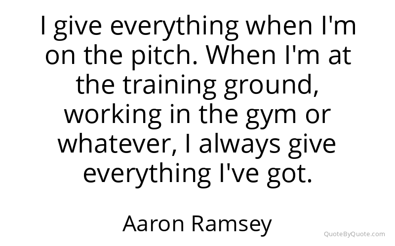Preview image for this quote by Aaron Ramsey