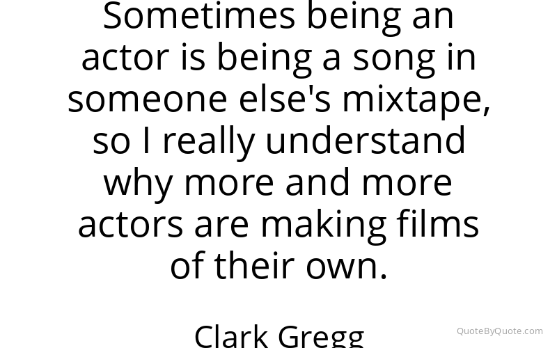Preview image for this quote by Clark Gregg