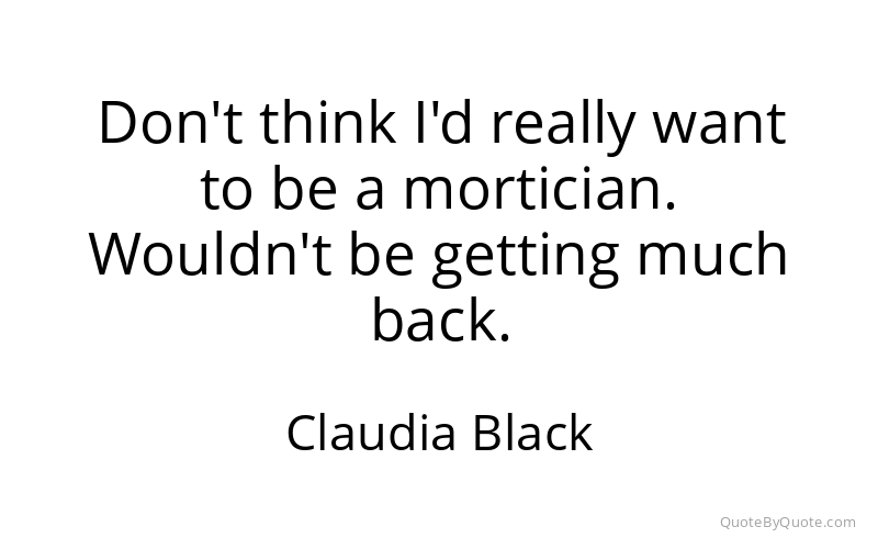 Preview image for this quote by Claudia Black