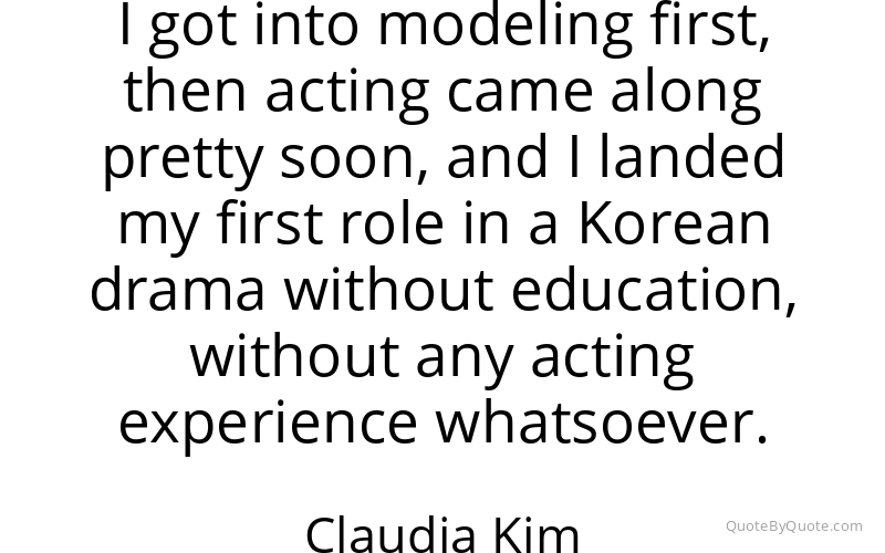 Preview image for this quote by Claudia Kim