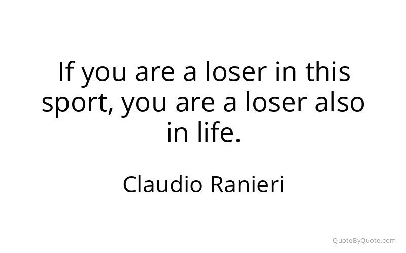 Preview image for this quote by Claudio Ranieri