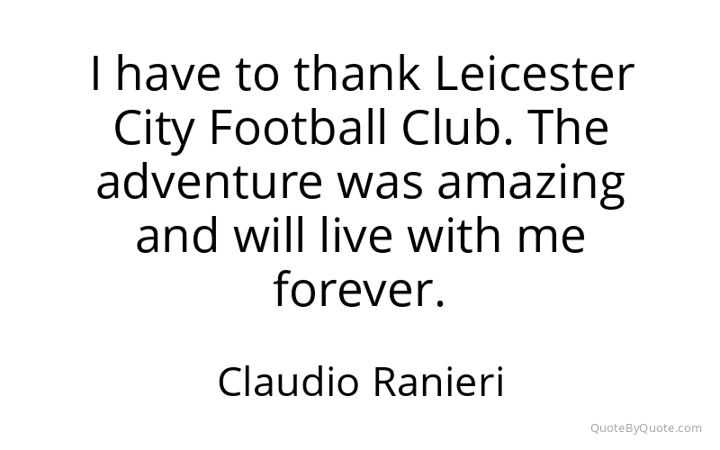 Preview image for this quote by Claudio Ranieri