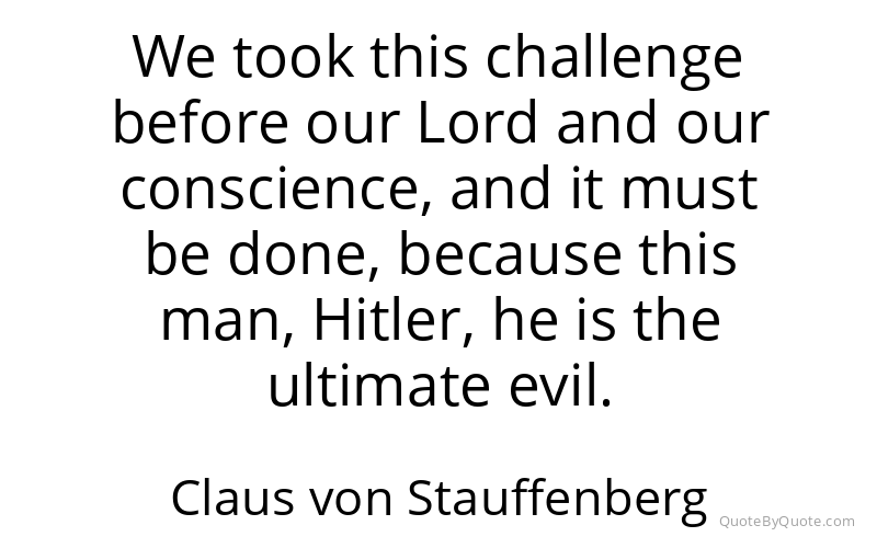 Preview image for this quote by Claus von Stauffenberg