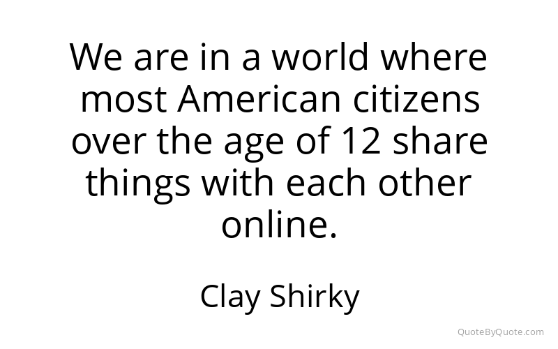 Preview image for this quote by Clay Shirky