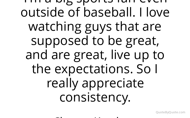Preview image for this quote by Clayton Kershaw